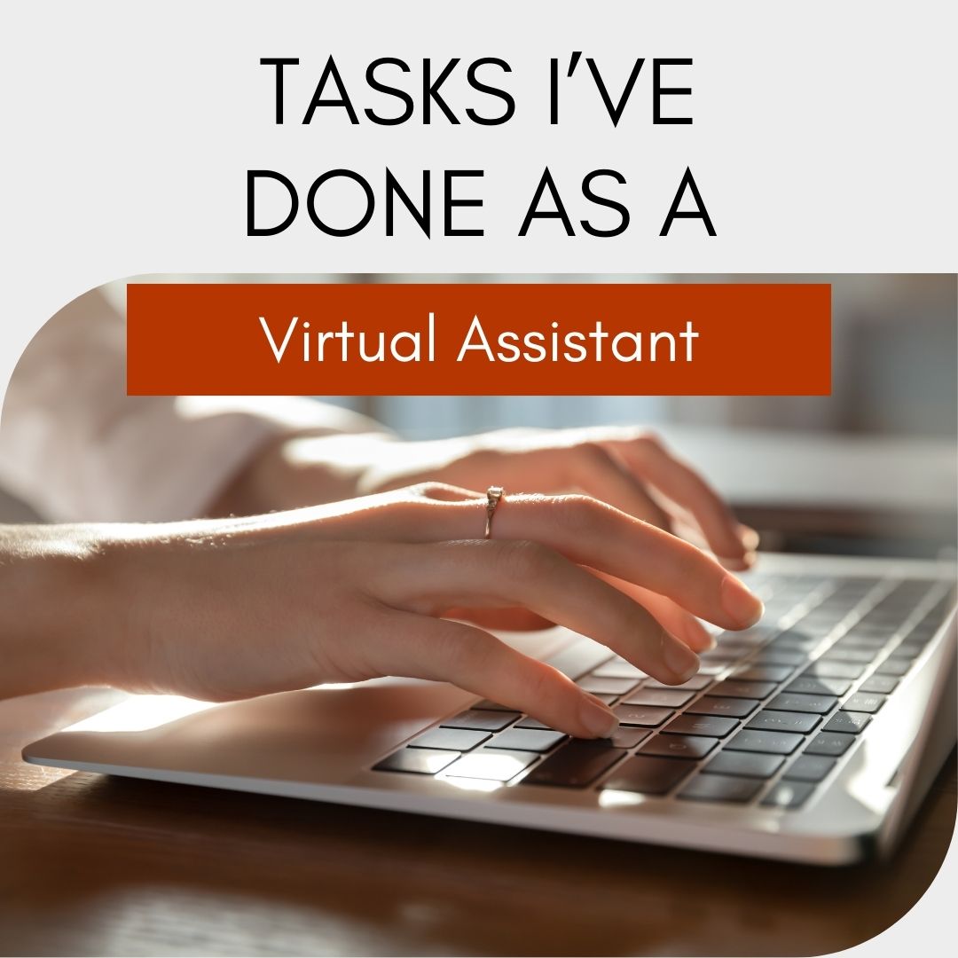 Tasks I’ve Done as a Virtual Assistant